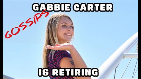 gabbie carter retired|Gabbie Carter is retiring